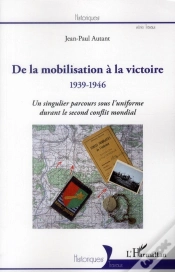 Capa do artigo De La Mobilisation À La Victoire (1939-1946) ; Un Singulier Parcours Sous L