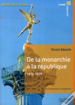 Capa do artigo De La Monarchie À La République, 1815-1879