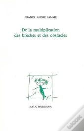De La Multiplication Des Brèches Et Des Obstacles