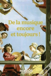De La Musique Encore Et Toujours !