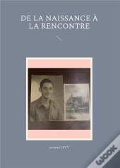 De La Naissance A La Rencontre