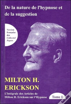 Capa do artigo De La Nature De L'Hypnose Et De La Suggestion ; Intégrale Des Articles De Milton H. Erickson Sur L'Hypnose Tome 1