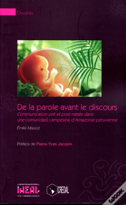 Capa do artigo De La Parole Avant Le Discours ; Communication Pré Et Post-Natale Dans Une Comunidad Campesina D'Amazonie Péruvienne