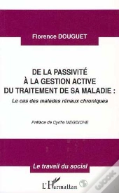 De La Passivite A La Gestion Active Du Traitement De Sa Maladie ; Le Cas Des Malades Renaux Chroniques