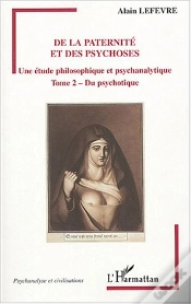 Capa do artigo De La Paternite Et Des Psychoses ; Une Etude Philosophique Et Psychanalytique T.2 ; Du Psychotique