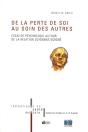 De La Perte De Soi Au Soin Des Autres ; Essai De Psychologie Autour De La Relation Soignant/Soigné - Preview