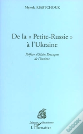 De La Petite Russie A L'Ukraine