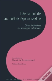 Capa do artigo De La Pilule Au Bébé-Éprouvette ; Choix Individuels Ou Stratégies Médicales ?