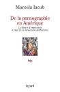 De La Pornographie En Amérique ; La Liberté D'Expression À L'Âge De La Démocratie Délibérative - Preview