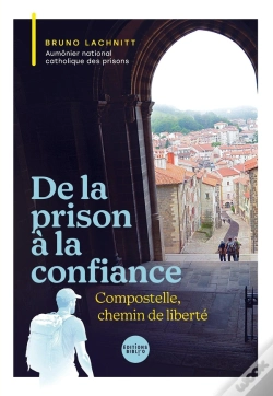 Capa do artigo De La Prison À La Confiance : Compostelle, Chemin De Liberté