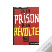 De La Prison A La Revolte