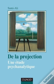 Capa do artigo De La Projection ; Une Étude Psychanalytique (3e Édition)