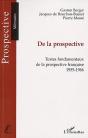 De La Prospective ; Textes Fondamentaux De La Prospective Française, 1955-1966 - Preview
