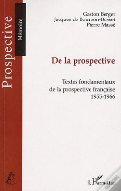 Capa do artigo De La Prospective ; Textes Fondamentaux De La Prospective Française, 1955-1966