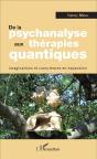 De La Psychanalyse Aux Thérapies Quantiques ; Imagination Et Consciences En Expansion - Preview