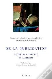 De La Publication : Entre Renaissance Et Lumières