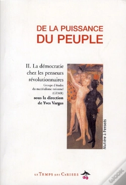 Capa do artigo De La Puissance Du Peuple T.2 ; La Démocratie Chez Les Penseurs Révolutionnaires