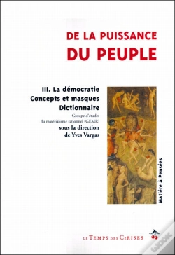 Capa do artigo De La Puissance Du Peuple T.3 ; La Démocratie, Concepts Et Masques