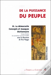 Capa do artigo De La Puissance Du Peuple T.3 ; La Démocratie, Concepts Et Masques