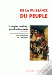 Capa do artigo De La Puissance Du Peuple T.5 - Peuples Dominants Peuples Domines