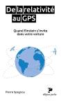 De La Relativité Au Gps ; Quand Einstein S'Invite Dans Votre Voiture - Preview