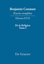 De La Religion, Considérée Dans Sa Source, Ses Formes Et Ses Développements, Tome I - Preview