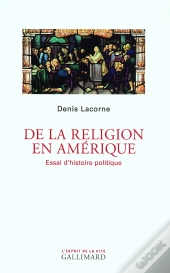 De La Religion En Amérique ; Essai D'Histoire Politique