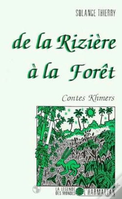 Capa do artigo De La Riziere A La Foret : Contes Khmers