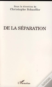 De La Séparation