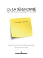 De La Sérendipité : Dans La Science, La Technique, L'Art Et Le Droit : Leçons De L'Inattendu - Preview