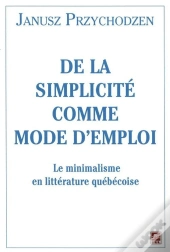De La Simplicite Comme Mode D'Emploi