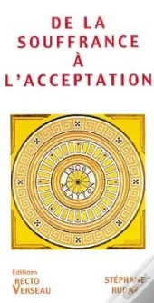 De La Souffrance A L'Acceptation