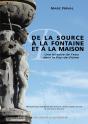 De La Source A La Fontaine Et A La Maison - Preview