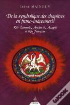 De La Symbolique Des Chapitres En Franc-Maconnerie ; Rite Ecossais Ancien Et Accepte Et Rite Francais