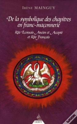 Capa do artigo De La Symbolique Des Chapitres En Franc-Maconnerie ; Rite Ecossais Ancien Et Accepte Et Rite Francais