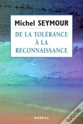 De La Tolerance A La Reconnaissance : Une Theorie Liberale Des Dr