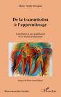 De La Transmission À L'Apprentissage ; Contribution À Une Modélisation De La Relation Pédagogique - Preview