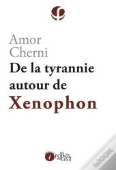 De La Tyrannie Autour De Xénophon