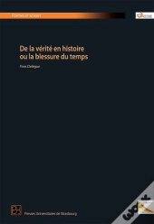 De La Verite En Histoire Ou La Blessure Du Temps