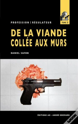 Capa do artigo De La Viande Collee Aux Murs (Profession Regulateur N 3)