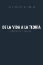 De La Vida A La Teoria: Articulos Y Ensa - Preview