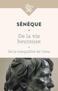 De La Vie Heureuse ; De La Tranquillité De L'Âme