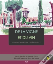 De La Vigne Et Du Vin : Voyages, Passages... Métissages ?