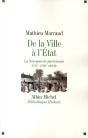 De La Ville À L'Etat : La Bourgeoisie Parisienne Xviiè-Xviiiè Siècle - Preview