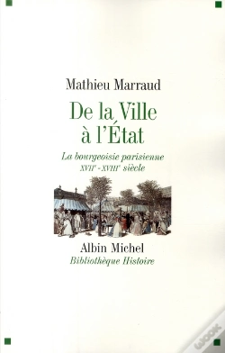 Capa do artigo De La Ville À L'Etat : La Bourgeoisie Parisienne Xviiè-Xviiiè Siècle