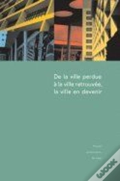 Capa do artigo De La Ville Perdue A La Ville Retrouvee La Ville En Devenir