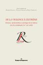 De La Violence A L'Extreme - Discours, Representations Et Pratiques De La Violence Chez Les Combatta - Preview