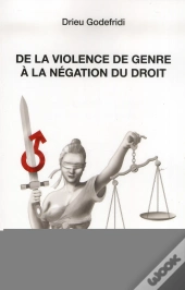 De La Violence De Genre À La Négation Du Droit