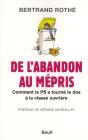 De L'Abandon Au Mépris ; Comment Le Ps A Tourné Le Dos À La Classe Ouvrière - Preview
