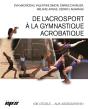 De L'Acrosport A La Gymnastique Acrobatique - Preview